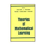 Theories of Mathematical Learning by Steffe; Leslie P., 9780805816617