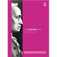 The Kantian Mind by Sorin Baiasu, 9781003406617