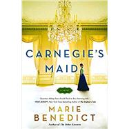 Carnegie's Maid by Benedict, Marie, 9781492646617