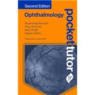 Ophthalmology by Borooah, Shyamanga, Ph.D.; Sim, Peng Yong; Wright, Mark; Dhillon, Baljean, 9781909836617