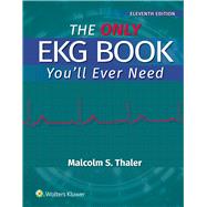 The Only EKG Book You'll Ever Need Print + eBook with Multimedia by THALER, MALCOLM S., 9781975246617
