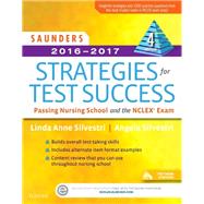 Saunders Strategies for Test Success 2016-2017 by Silvestri, Linda Anne, Ph.D., R.N.; Silvestri, Angela, Ph.D., R.N., 9780323296618
