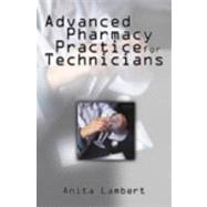 Advanced Pharmacy Practice for Technicians by Lambert, Anita A., 9780766826618