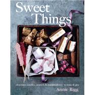 Sweet Things by Annie Rigg, 9780857836618