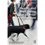 Health and Well-being for Interior Architecture by Kopec, Dak, 9781138206618