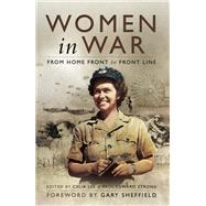 Women in War by Lee, Celia; Strong, Paul Edward; Scheffield, Gary, 9781526766618