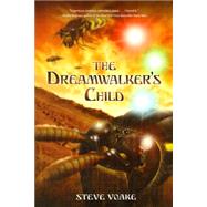 The Dreamwalker's Child by Steve Voake, 9781582346618