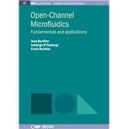 Open-channel Microfluidics by Berthier, Jean; Theberge, Ashleigh B.; Berthier, Erwin, 9781643276618