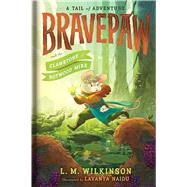 Bravepaw and the Clawstone of Rotwood Mire by Wilkinson, L. M.; Naidu, Lavanya, 9781665986618