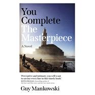 You Complete the Masterpiece by Guy Mankowski, 9781803416618