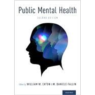 Public Mental Health by Eaton, William W.; Fallin, M. Daniele, 9780190916619