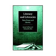 Literacy and Literacies: Texts, Power, and Identity by James Collins , Richard Blot, 9780521596619