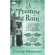 A Promise of Ruin by Overholt, Cuyler, 9781432846619