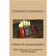 Il Diario Di Uno Psicopatico by Vignaroli, Stefano, 9781491256619