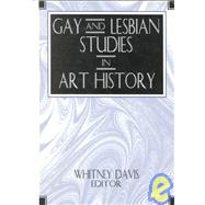 Gay and Lesbian Studies in Art History by Davis; Whitney, 9781560246619