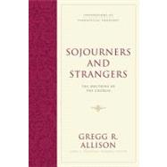 Sojourners and Strangers by Allison, Gregg R., 9781581346619