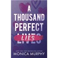 A Thousand Perfect Lies by Monica Murphy, 9781649376619