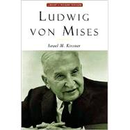 Ludwig Von Mises by Kirzner, Israel M., 9781882926619