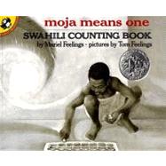 Moja Means One : A Swahili Counting Book by Feelings, Muriel (Author); Feelings, Tom (artist/illustrator), 9780140546620