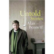 Untold Stories by Bennett, Alan, 9780312426620