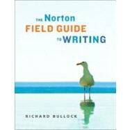 The Norton Field Guide to Writing, With Readings by Bullock, Richard; Goggin, Maureen Daly, 9780393926620
