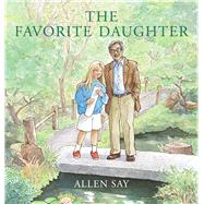 The Favorite Daughter by Say, Allen; Say, Allen, 9780545176620
