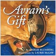 Avram's Gift by Blumberg, Margie; McGaw, Laurie, 9780962416620