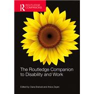 The Routledge Companion to Disability and Work by Branzei, Oana, 9781032396620