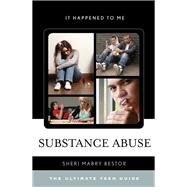 Substance Abuse The Ultimate Teen Guide by Bestor, Sheri Mabry, 9781442256620