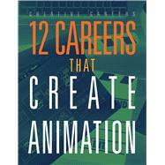 12 Careers that Create Animation by Hatalla, Meghan, 9781645826620