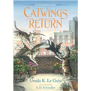 Catwings Return by Le Guin, Ursula  K.; Schindler, S.D., 9781665936620
