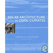 Solar Architecture In Cool Climates by Porteous, Colin; Macgregor, Kerr, 9781902916620