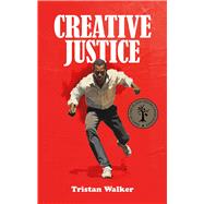 Creative Justice by Walker, Tristan, 9781915406620