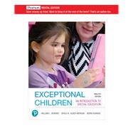 Exceptional Children: An Introduction to Special Education [RENTAL EDITION] by Heward, William L., 9780135756621