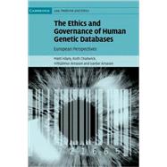 The Ethics and Governance of Human Genetic Databases: European Perspectives by Matti Häyry , Ruth Chadwick , Vilhjálmur Árnason , Gardar Árnason, 9780521856621