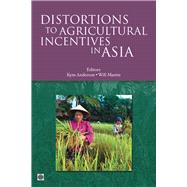 Distortions to Agricultural Incentives in Asia by Anderson, Kym; Martin, Will, 9780821376621