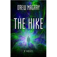 The Hike by Magary, Drew, 9781410496621