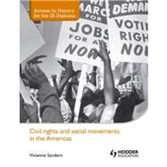Civil Rights and Social Movements in the Americas by Sanders, Vivienne, 9781444156621