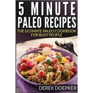 5 Minute Paleo Recipes by Doepker, Derek, 9781499396621