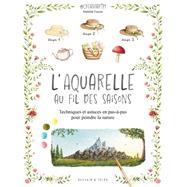 L'aquarelle au fil des saisons by Mathilde Faucon, 9782295016621