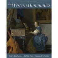 The Western Humanities, Complete by Matthews, Roy; Platt, Dewitt; Noble, Thomas, 9780073376622