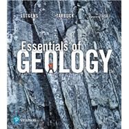 Essentials of Geology by Lutgens, Frederick K; Tarbuck, Edward J.; Tasa, Dennis G., 9780134446622