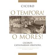 O Tempora! O Mores! by Shapiro, Susan O.; Cicero, Marcus Tullius, 9780806136622