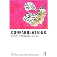 Confabulations : Storytelling in Architecture RPD by Emmons; Paul, 9781138616622