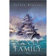 A Good Family by Rintoul, Tricia, 9781503546622