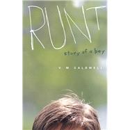 Runt Story of a Boy by Caldwell, V. M., 9781571316622