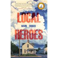 Local Heroes by Tucker, David, 9781646036622
