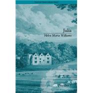 Julia: by Helen Maria Williams by Duquette,Natasha, 9781851966622