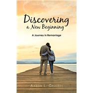 Discovering a New Beginning by Gravett, Aaron L., 9781973666622