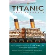 Titanic, First Accounts by Maltin, Tim; Wade, Nicholas (AFT), 9780143106623